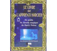 Le livre de l'apprenti sorcier - Un guide du monde magique de Harry Potter
