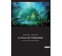 Le livre de l'Atlantide: sur les traces du continent disparu