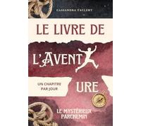 Le livre de l'Avent'ure: Le mystérieux parchemin