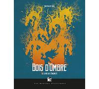 Le livre de l'énigme, tome 2: Bois d'ombre