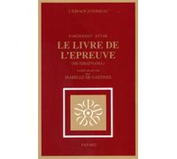 Le Livre de l'épreuve - Musibatnãma - Farid-Ud Din Attar - Fayard - Livre