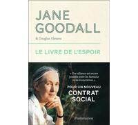 Le Livre de l'espoir Un livre pour l'espoir - Jane Goodall - Flammarion - broché - Essai