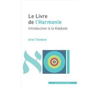 Le livre de l'Harmonie Introduction à la Kabbale - Ariel Toledano - In Press Eds - broché - Essai