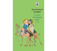 Le Livre de l'humour arabe - Jean-Jacques Schmidt - Actes sud - broché - Roman