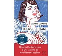 Le Livre de Liane – D'après l'histoire vraie d'une victime de harcèlement scolaire