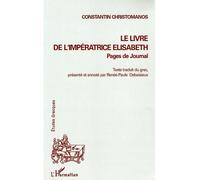Le Livre de l'Impératrice Elisabeth Pages de journal - Konstantinos Christomanos - L'harmattan - broché - Roman