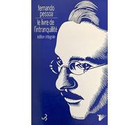 Le Livre de l'intranquillité, édition intégrale