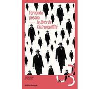 Le Livre de l'intranquillité Fernando Pessoa (Auteur), Françoise Laye (Traduction)