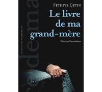 Le livre de ma grand-mere - Fethiye Cetin - Parentheses Eds - broché - Essai