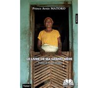Le livre de ma grand-mère - Prince Arnie Matoko - Renaissance Africaine - broché - Roman