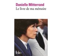 Danielle Mitterrand – Le livre de ma mémoire – Récit – Poche – Gallimard