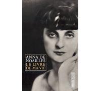 Le Livre de ma vie - Anna de Noailles - Omnia - broché - Essai