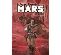 Le Livre De Mars Intégrale - Le Grand Livre De Mars - L'epée De Rhiannon - Le Secret De Sinharat - Le Peuple Du Talisman - Les Terriens Arrivent
