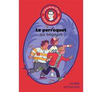 Le livre de mes 10 ans - Le perroquet qui bégayait