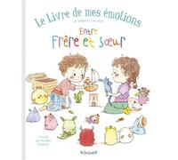 Le Livre de mes émotions - Entre frère et sœur - Album jeunesse - Dès 3 ans