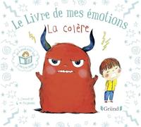 Le livre de mes émotions : La colère - Album jeunesse - À partir de 3 ans