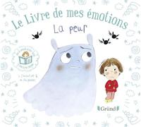 Le livre de mes émotions : La peur - Album jeunesse - À partir de 3 ans