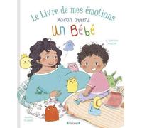 Livre de mes émotions - Maman attend un bébé - Album jeunesse - Devenir grand frère ou grande sœur - Dès 3 ans
