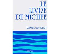 Le livre de Michée. Commentaire biblique CEB