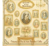 Le Livre de mon Beardinou: Trésors de Vie de mon Bearded Collie