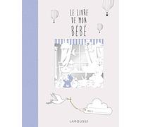 Larousse – Le livre de mon bébé – Journal de bord de bébé – Broché
