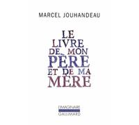 Le Livre De Mon Père Et De Ma Mère - Mémorial I