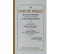 Le livre de morale des écoles primaires (cours moyen, cours supérieur) et des cours d'adultes