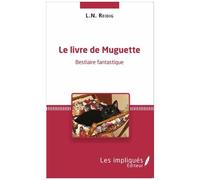 Le Livre De Muguette - Bestiaire Fantastique