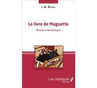 Le livre de Muguette Bestiaire fantastique - L.N. Reidig - Les Impliqués - broché - Livre