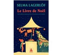 Selma Lagerlöf – Le Livre de Noël – Traduction : Lena Grumbach, Marc de Gouvenain – Broché
