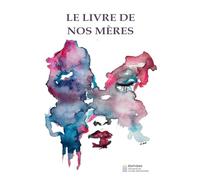 Le livre de nos mères: Version couleur
