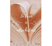 Le livre de notre histoire: Carnet à remplir en couple | Journal de relation amoureuse | Cadeau de couple