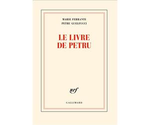 Le livre de Petru - Marie Ferranti - Gallimard - broché - Roman