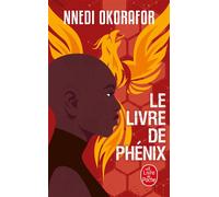 Le Livre de Phénix - Nnedi Okorafor-Mbachu - Lgf - Poche - Roman