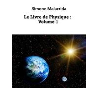 Le Livre De Physique : Volume 1