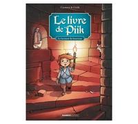 Le Livre de Piik - tome 03 Le serment du bourreau - Christophe Cazenove - Bamboo Eds - cartonné - Bande dessinée jeunesse