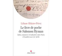 Le Livre de poche de Salomon Hyman: Juifs, commerce et industrie entre Paris et Londres au XVIIIe siècle