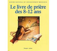 LE LIVRE DE PRIERE DES 8-12ANS - BROCHE