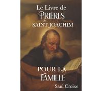Le Livre de Prières de Saint Joachim pour la Famille