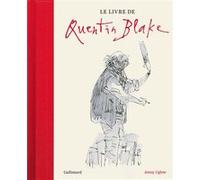 Jenny Uglow – Le livre de Quentin Blake – Traduit par Marie Ollier – Gallimard