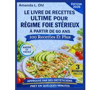 LE LIVRE DE RECETTES ULTIME POUR RÉGIME FOIE STÉRIEUX À PARTIR DE 60 ANS