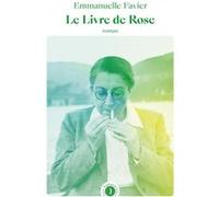 Le Livre de Rose Emmanuelle Favier (Auteur)