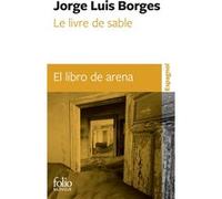 Le livre de sable/El libro de arena Jorge Luis Borges (Auteur), Jean-Pierre Bernés (Préface), Françoise Rosset (Traduction)