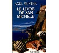 Axel Munthe – Le Livre de San Michèle – Traduction : Vidal Rodocanachi – Les Éditions Albin Michel