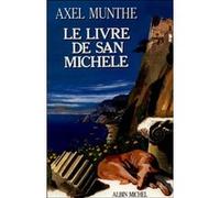 Le Livre de San Michele Axel Munthe (Auteur), Vidal Rodocanachi (Traduction)