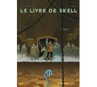 Le Livre de Skell T02: Chant - Deuxième partie