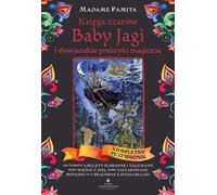 Le livre de sorcellerie de Baba Yaga et les pratiques magiques slovaques de Madame Pamita (Buch auf Polnisch)