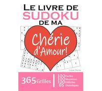Le Livre de Sudoku de ma Chérie d'Amour | 365 Grilles | 4 Niveaux de Difficulté: Cadeau à offrir à sa femme / compagne / partenaire : 365 grilles dont ... et 65 diaboliques. Un an de plaisir !