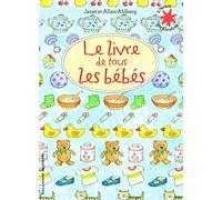 Le livre de tous les bébés - L'heure des histoires - De 1 à 3 ans