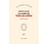 Le livre de tous les livres - Roberto Calasso - Gallimard - broché - Roman